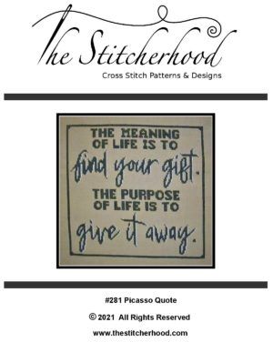 Picasso purpose in life Quote cross stitch